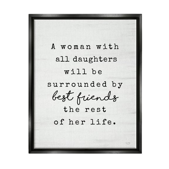Stupell Industries Woman With All Daughters Loving Family Quote Graphic Art Jet Black Floating Framed Canvas Print Wall Art, Design by Lux Me Designs
