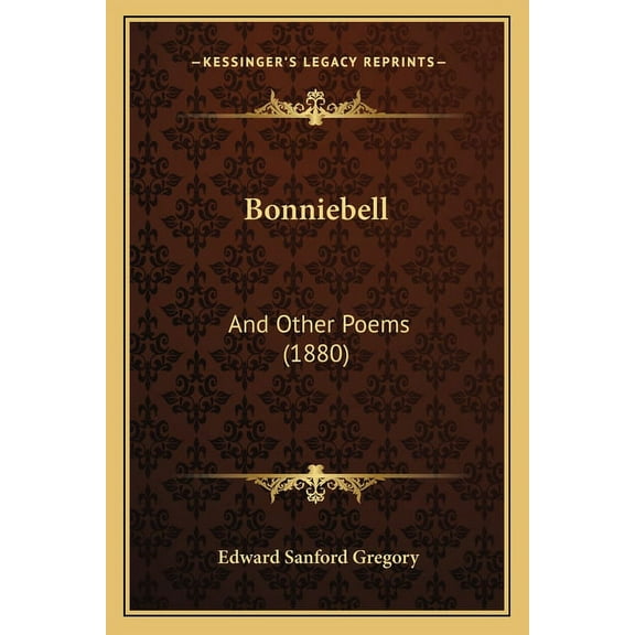 Bonniebell: And Other Poems (1880) (Paperback)