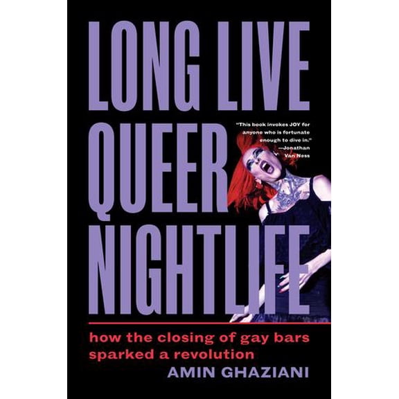 Long Live Queer Nightlife: How the Closing of Gay Bars Sparked a Revolution