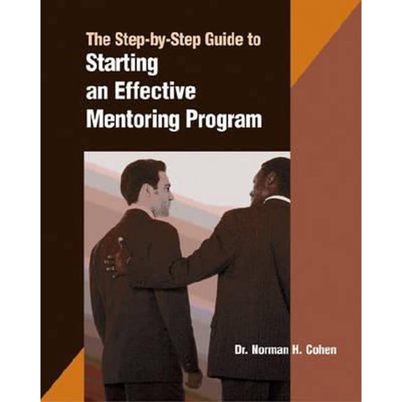 Pre-Owned A Step-by-step Guide to Starting an Effective Mentoring Program (Paperback) 0874255678 9780874255676
