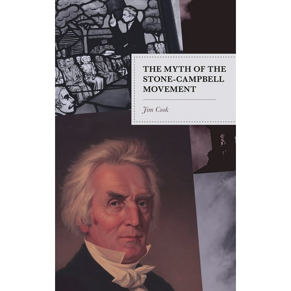 The Myth of the Stone-Campbell Movement, (Hardcover)