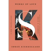 Works of Love: A New Translation, (Hardcover)