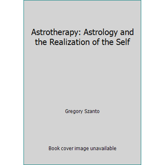 Pre-Owned Astrotherapy: Astrology and the Realization of the Self (Paperback) 1850630593 9781850630593