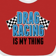 thumbnail image 4 of Inktastic Drag Racing is My Thing with Flags Boys or Girls Baby Bib, 4 of 4