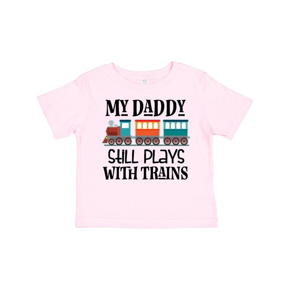 Inktastic Daddy Still Plays with Trains Boys or Girls Toddler T-Shirt