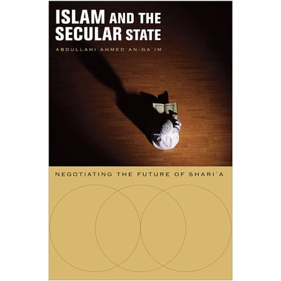 Islam and the Secular State: Negotiating the Future of Shari`a (Paperback)