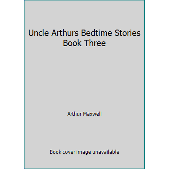 Pre-Owned Uncle Arthur's Bedtime Stories Book Three by Arthur Maxwell (Paperback)