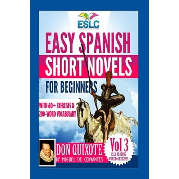 Pre-Owned Easy Spanish Short Novels for Beginners With 60+ Exercises & 200-Word Vocabulary: "Don Quixote" by (Paperback) by lvaro Parra Pinto
