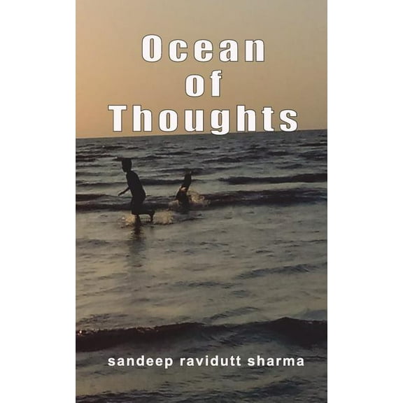 Ocean of Thoughts : Motivational, Positive and Inspiring Thoughts for You (Paperback)