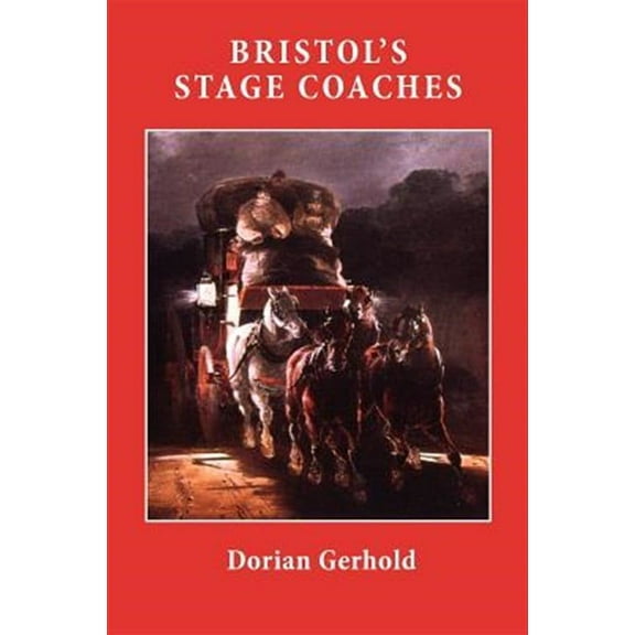 Stage Coaches Explained: The Bristol Example (Paperback)