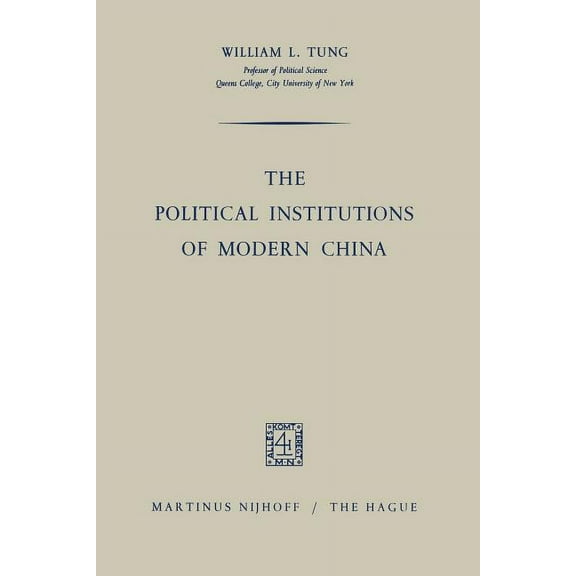 The Political Institutions of Modern China, (Paperback)