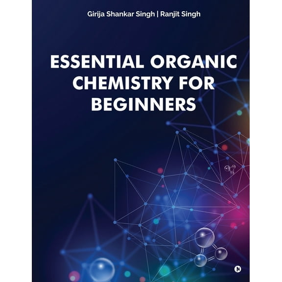 Essential Organic Chemistry for Beginners, (Paperback)