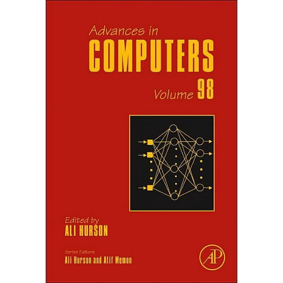 Advances in Computers Advances in Computers: Volume 98, Book 98, (Hardcover)