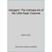 Kokigami : The Intimate Art of the Little Paper Costume, Used [Paperback]