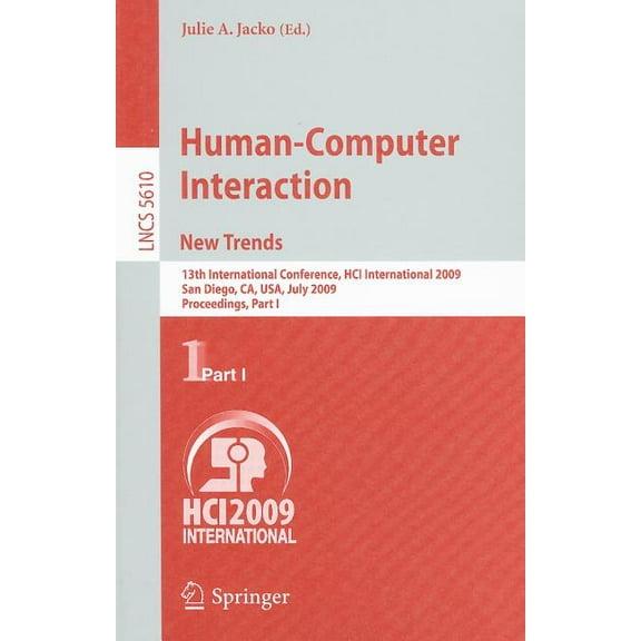 Human-Computer Interaction. New Trends: 13th International Conference, Hci International 2009, San Diego, Ca, Usa, July , (Paperback)