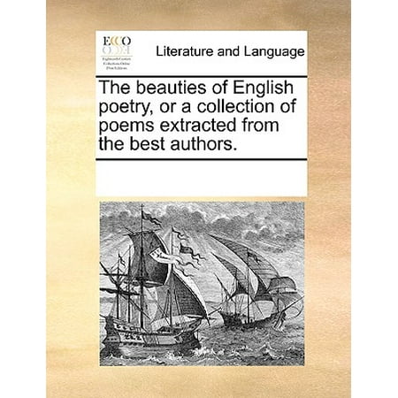 The Beauties of English Poetry, or a Collection of Poems Extracted from the Best