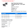thumbnail image 2 of Right Timing Chain Tensioner - Compatible with 2007 - 2021 Toyota Tundra 2008 2009 2010 2011 2012 2013 2014 2015 2016 2017 2018 2019 2020, 2 of 2