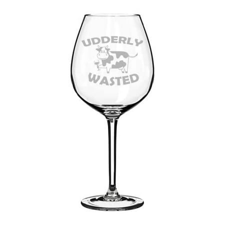

Wine Glass Goblet Udderly Wasted Cow Funny (20 oz Jumbo)