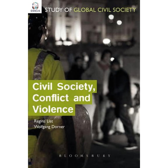 Civicus Global Study of Civil Society Civil Society, Conflict and Violence, (Hardcover)