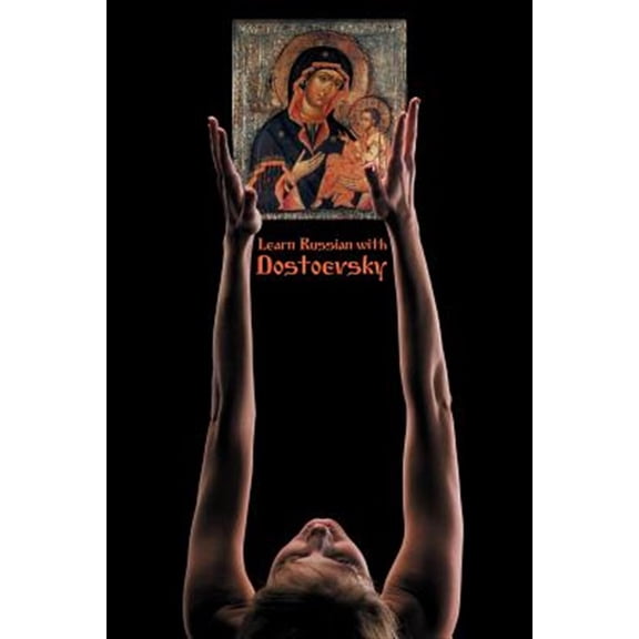 Pre-Owned Russian Classics in Russian and English: Learn Russian with Dostoevsky (Paperback) by Fyodor Mikhailovich Dostoevsky, Mr. Alexander Vassiliev