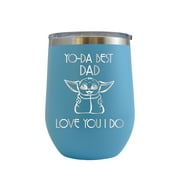 Yo-Da Best Dad Love You I Do - Engraved 12 oz Baby Blue Wine Cup Unique Funny Birthday Gift Graduation Gifts for Men or Women Fathers Day Dad Papa Pops best buckin Star Wars Yoda