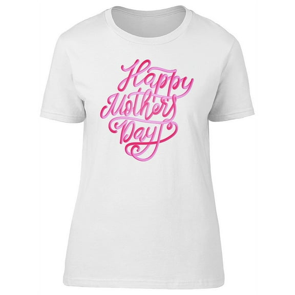 Happy Mothers Day Pink Letters Tee Women's -Image by Shutterstock