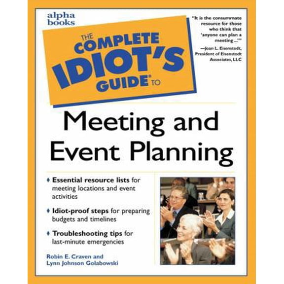 Pre-Owned Complete Idiot's Guide to Meeting and Event Planning (Paperback) 0028640047 9780028640044