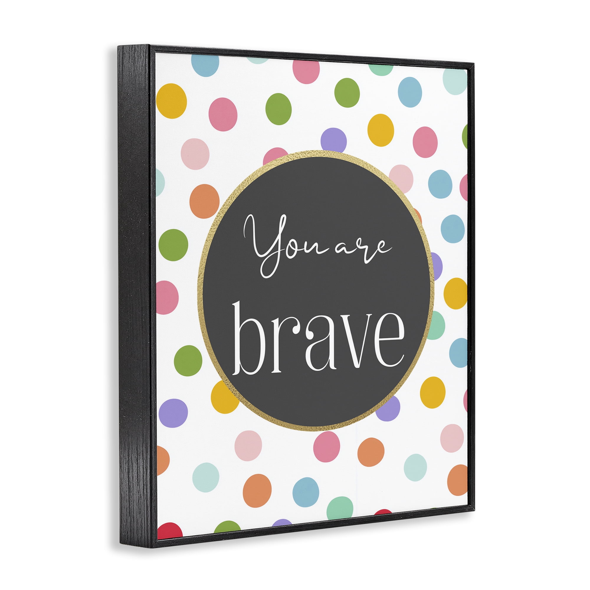 Stupell Industries You Are Brave Polka Dots Black Framed Giclee Art, design by Christine Simpson Art
