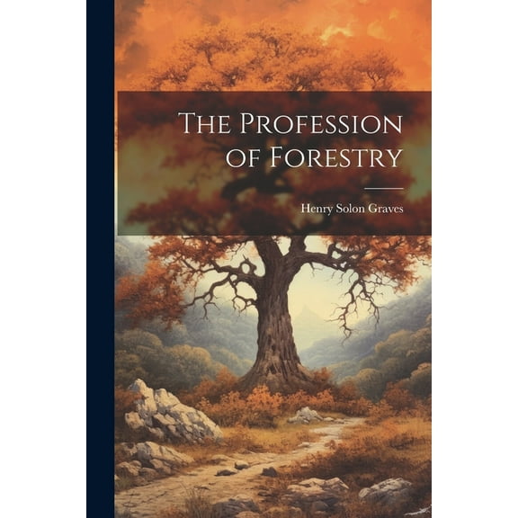 The Profession of Forestry, (Paperback)