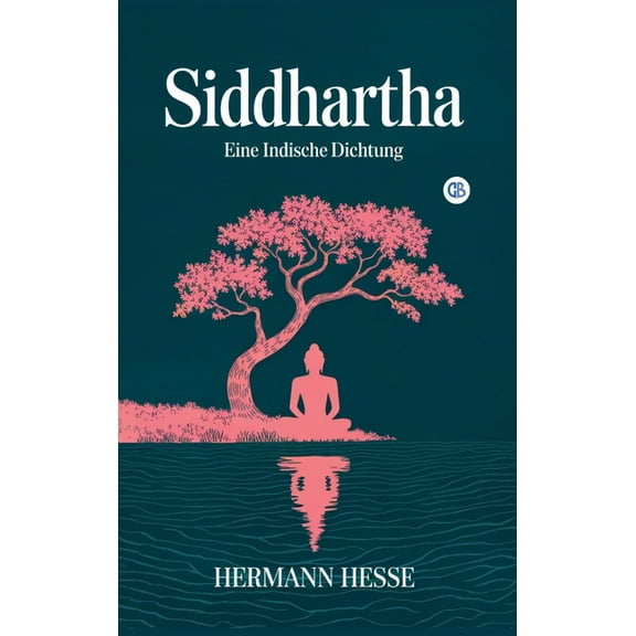 Siddhartha: Eine Indische Dichtung (German Edition), (Hardcover)