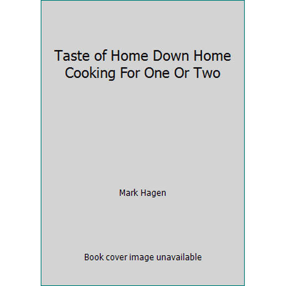 Pre-Owned Taste of Home Down Home Cooking For One Or Two (Hardcover) 0898215439 9780898215434