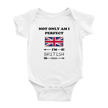 

Not Only Am I Perfect I m British Too! Cute Baby Clothes (White 18-24 Months)
