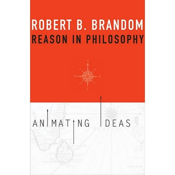 Reason in Philosophy: Animating Ideas (Paperback)