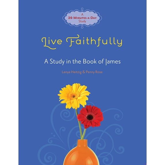 Pre-Owned Live Faithfully: A Study in the Book of James (Paperback) 0781406137 9780781406130