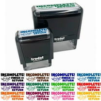 Incomplete! Finish and Return Teacher Student School Self-Inking Rubber Stamp Ink Stamper - Black Ink - Small 1-1/2 Inch