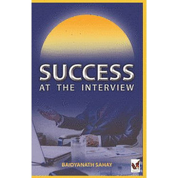 Success at the Interview, (Paperback)