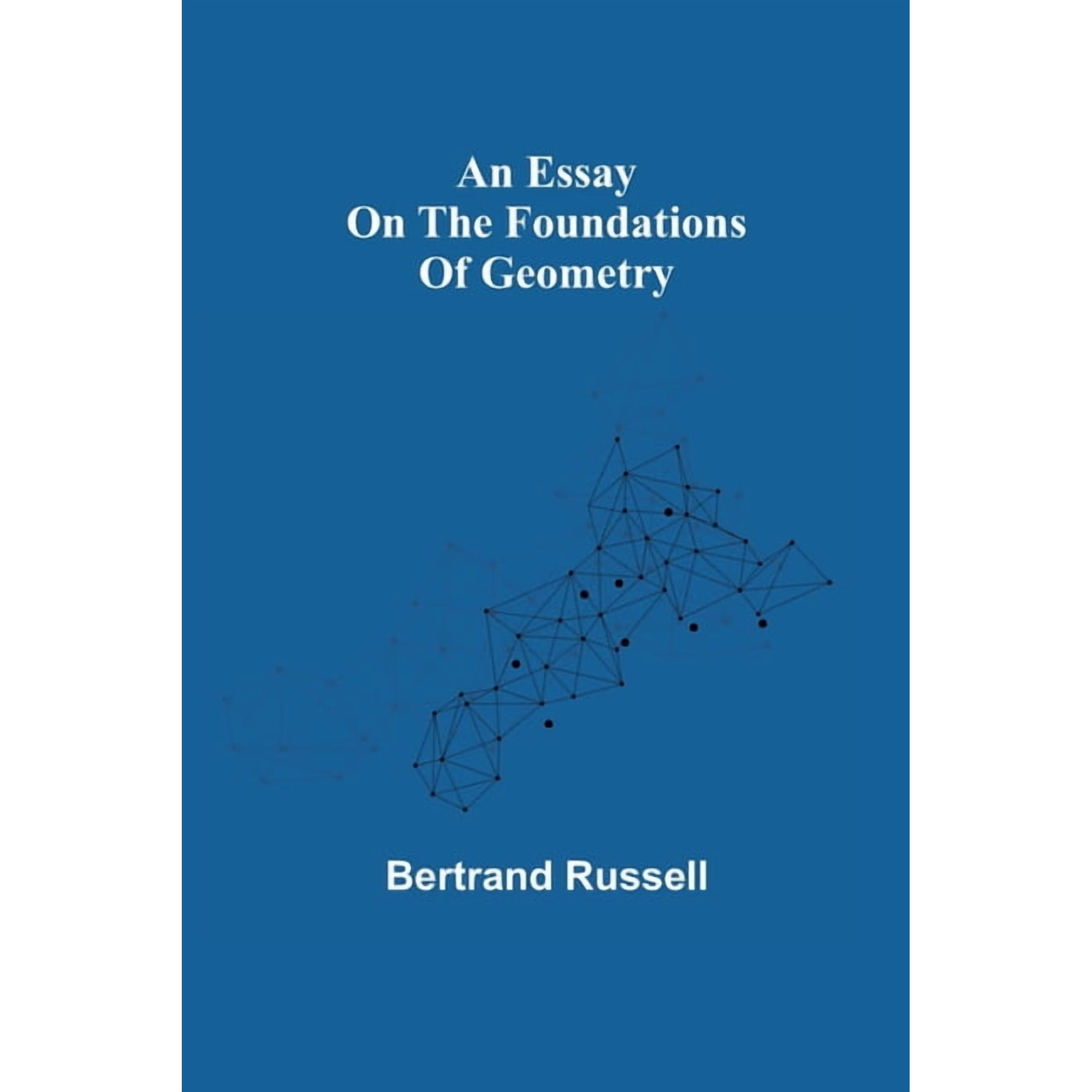 An Essay On The Foundations Of Geometry, (Paperback)