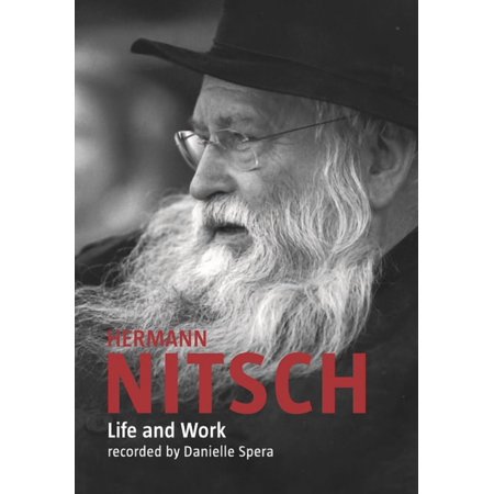 Hermann Nitsch: Life and Work: Recorded by Danielle Spera (Paperback)