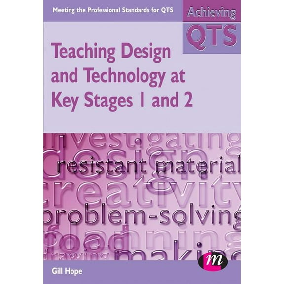Achieving QTS Teaching Design and Technology at Key Stages 1 and 2, (Paperback)