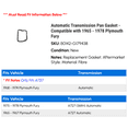 thumbnail image 2 of Automatic Transmission Pan Gasket - Compatible with 1965 - 1978 Plymouth Fury 1966 1967 1968 1969 1970 1971 1972 1973 1974 1975 1976 1977, 2 of 2
