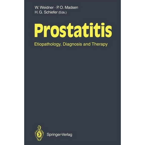 Prostatitis: Etiopathology, Diagnosis and Therapy, (Paperback)