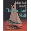 Model Boat Building : The Spritsail Skiff, Used [Paperback]