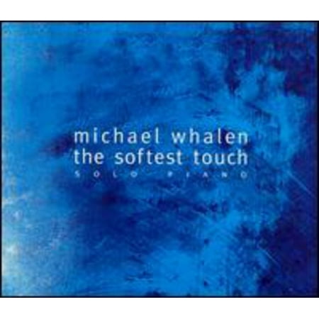 Michael Whalen - Softest Touch - CD