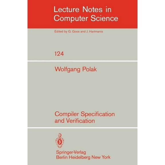 Lecture Notes in Computer Science Compiler Specification and Verification, Book 124, (Paperback)