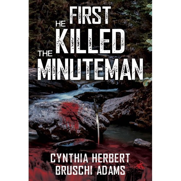 Pre-Owned First He Killed the Minuteman (Paperback) 1835431992 9781835431993