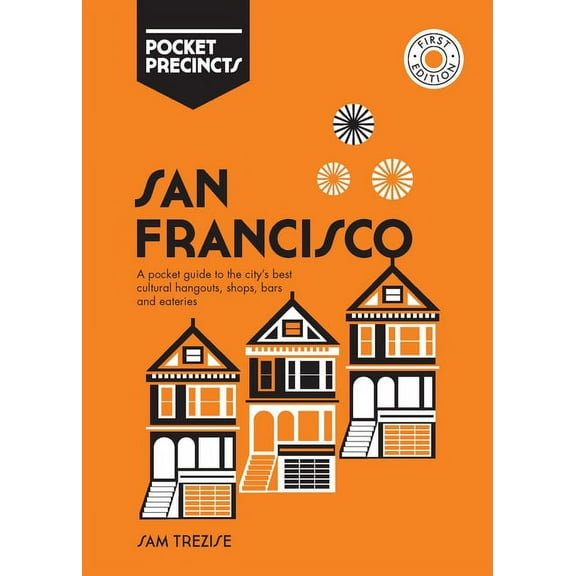 Pocket Precincts: San Francisco Pocket Precincts : A Pocket Guide To The City'S Best Cultural Hangouts, Shops, Bars And Eateries (Paperback)