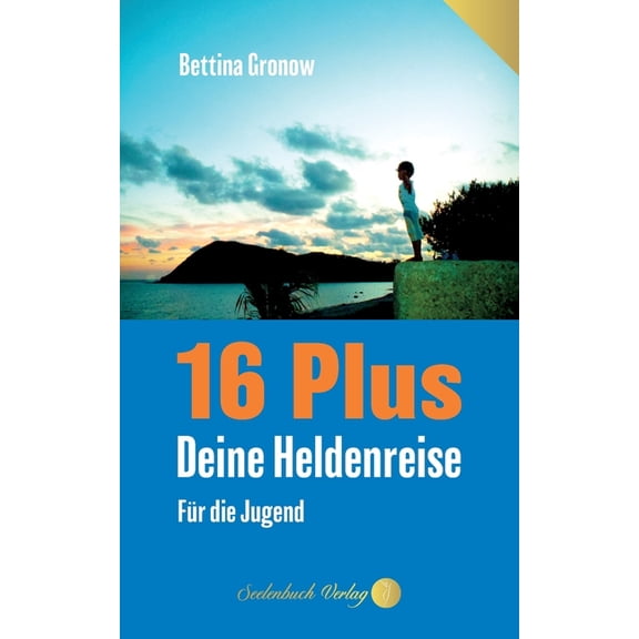 16 Plus: Deine Heldenreise - FÃ¼r die Jugend, (Paperback)