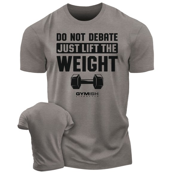 Gymish Don’t Debate Just Lift The Weight Workout T-Shirt – Funny Gym Tee for Men, Motivational Lifting Shirt,, Warm Grey, Small