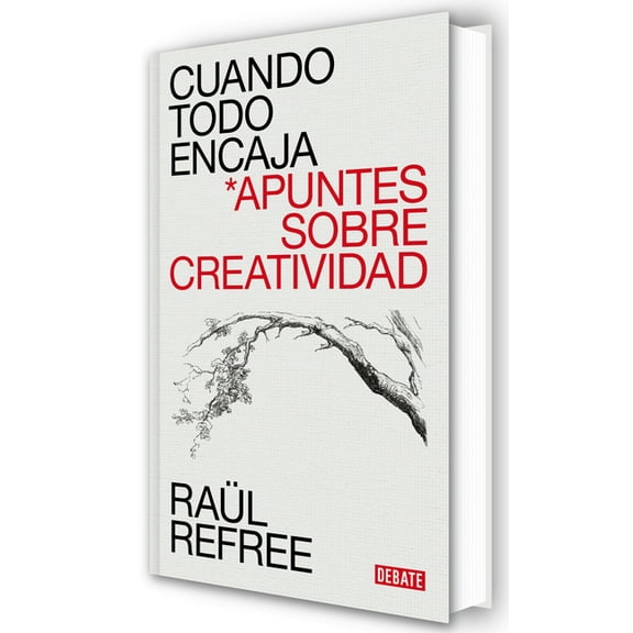 Cuando Todo Encaja. Apuntes Sobre Creatividad / When Everything Fits, (Hardcover)