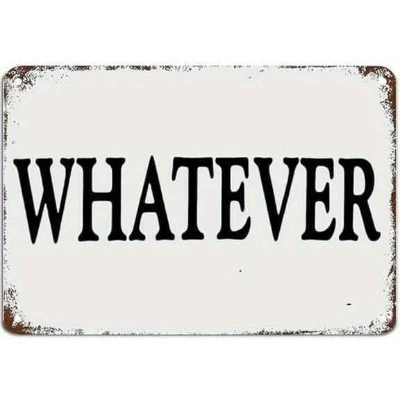 Vintage Metal Tin，Vintage Metal Sign Whatever Tin Sign Aluminum Sign Christmas Decor Retro Wall Decor For Home Coffee Bar 8x12 inch，tin sign